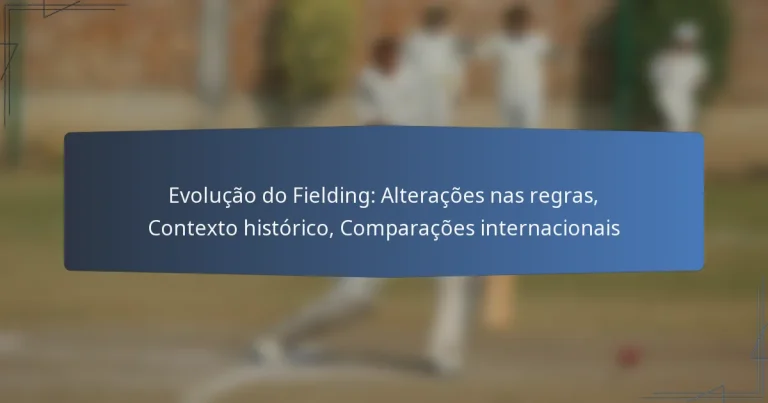 Evolução do Fielding: Alterações nas regras, Contexto histórico, Comparações internacionais
